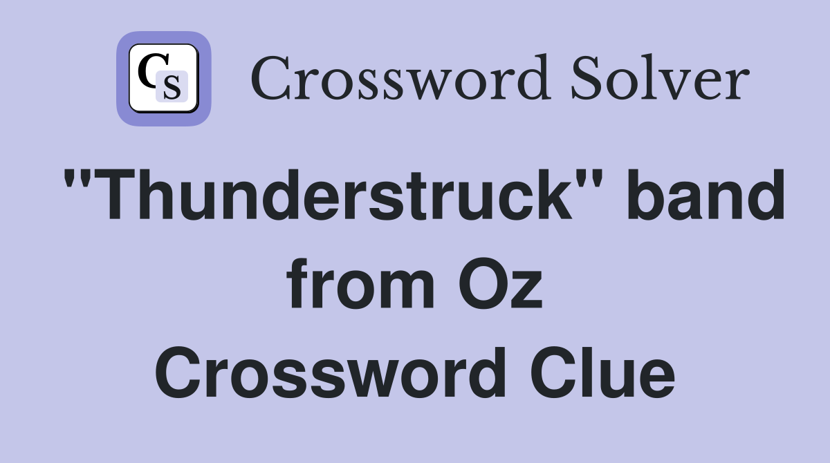 "Thunderstruck" band from Oz Crossword Clue