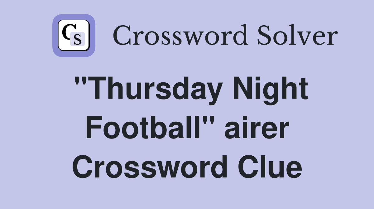 "Thursday Night Football" airer Crossword Clue