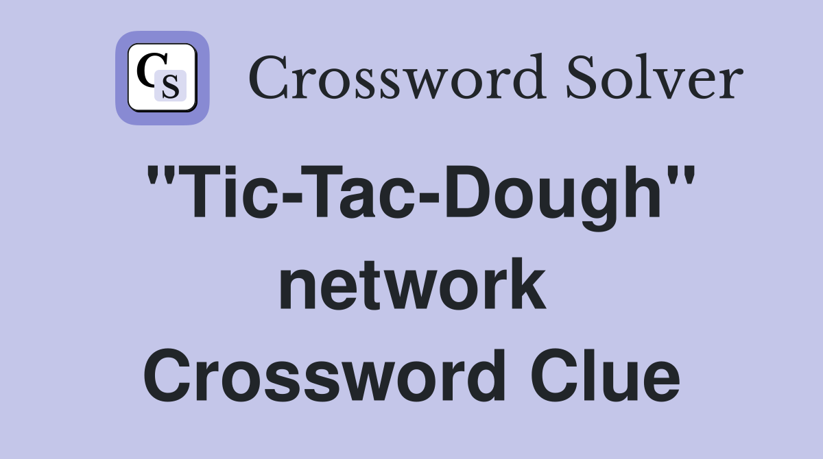 "Tic-Tac-Dough" network Crossword Clue