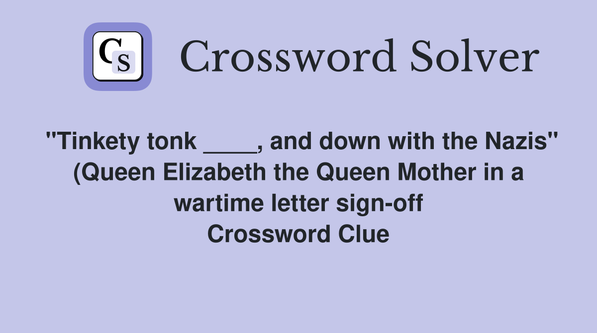 quot Tinkety tonk and down with thequot (Queen Elizabeth the Queen quot Tinkety tonk and down with thequot (Queen Elizabeth the Queen
