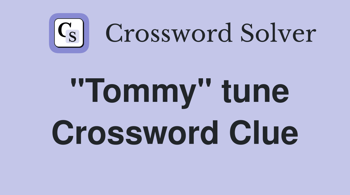 "Tommy" tune Crossword Clue