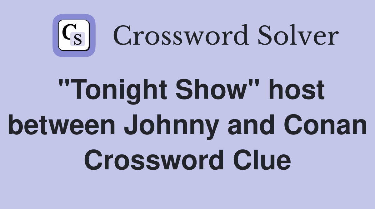 "Tonight Show" host between Johnny and Conan Crossword Clue