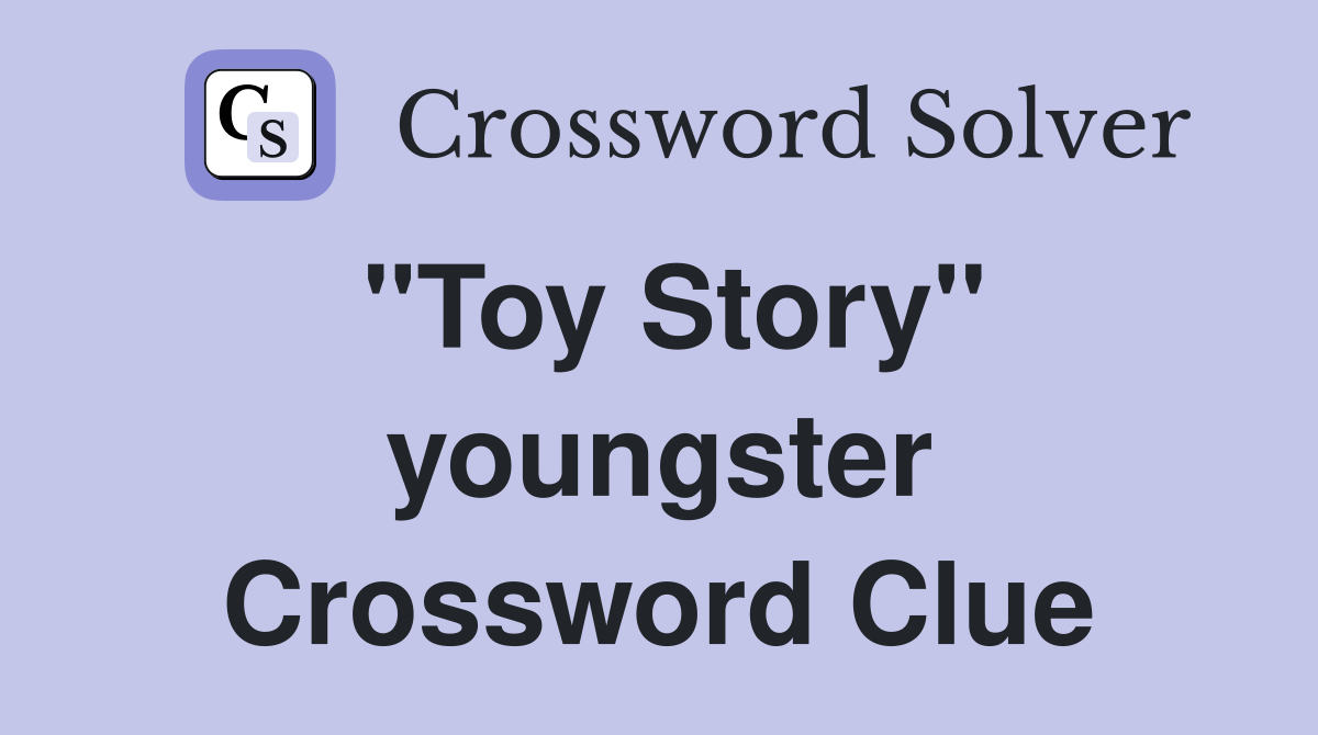 "Toy Story" youngster Crossword Clue