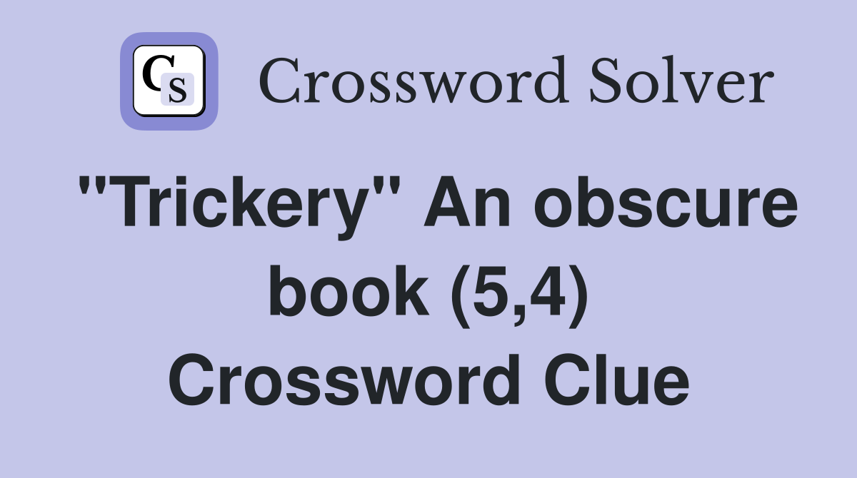 "Trickery" An obscure book (5,4) Crossword Clue