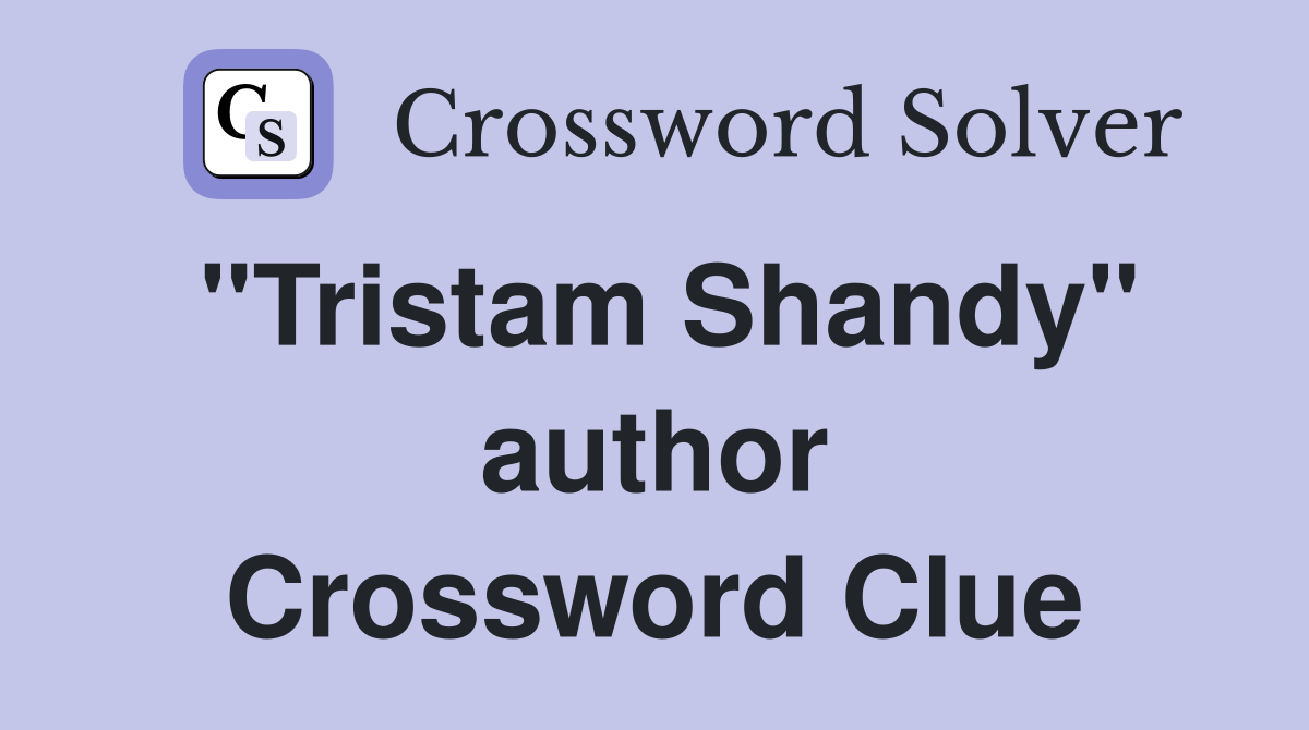 "Tristam Shandy" author Crossword Clue