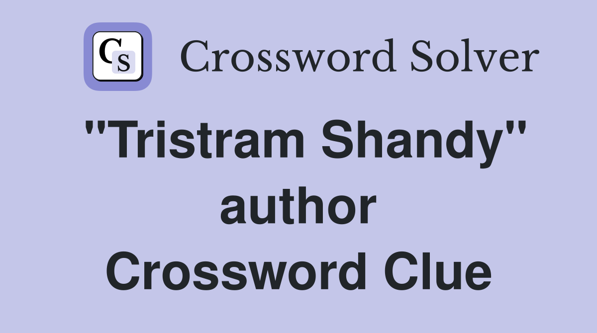 "Tristram Shandy" author Crossword Clue