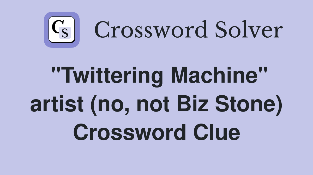 "Twittering Machine" artist (no, not Biz Stone) Crossword Clue