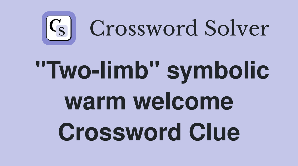 "Two-limb" symbolic warm welcome Crossword Clue