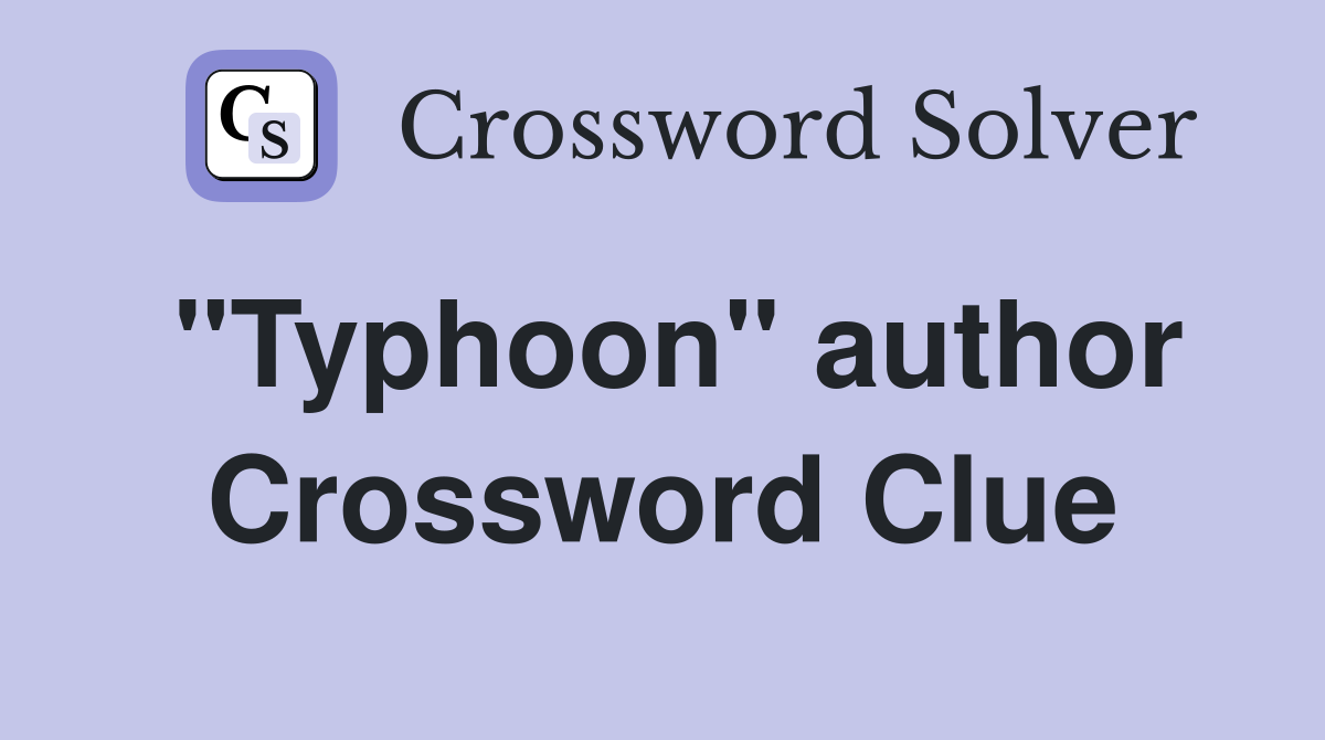 "Typhoon" author Crossword Clue