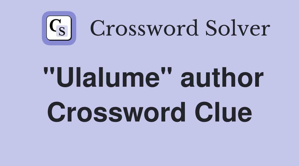 "Ulalume" author Crossword Clue