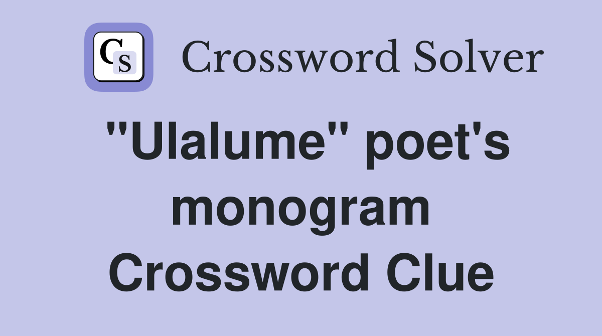 "Ulalume" poet's monogram Crossword Clue
