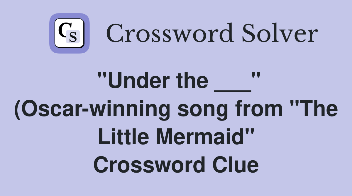 quot Under the quot (Oscar winning song from quot The Little Mermaid quot Under the quot (Oscar winning song from quot The Little Mermaid