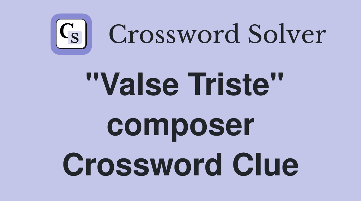 "Valse Triste" composer Crossword Clue