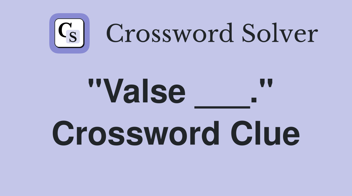 "Valse ___." Crossword Clue