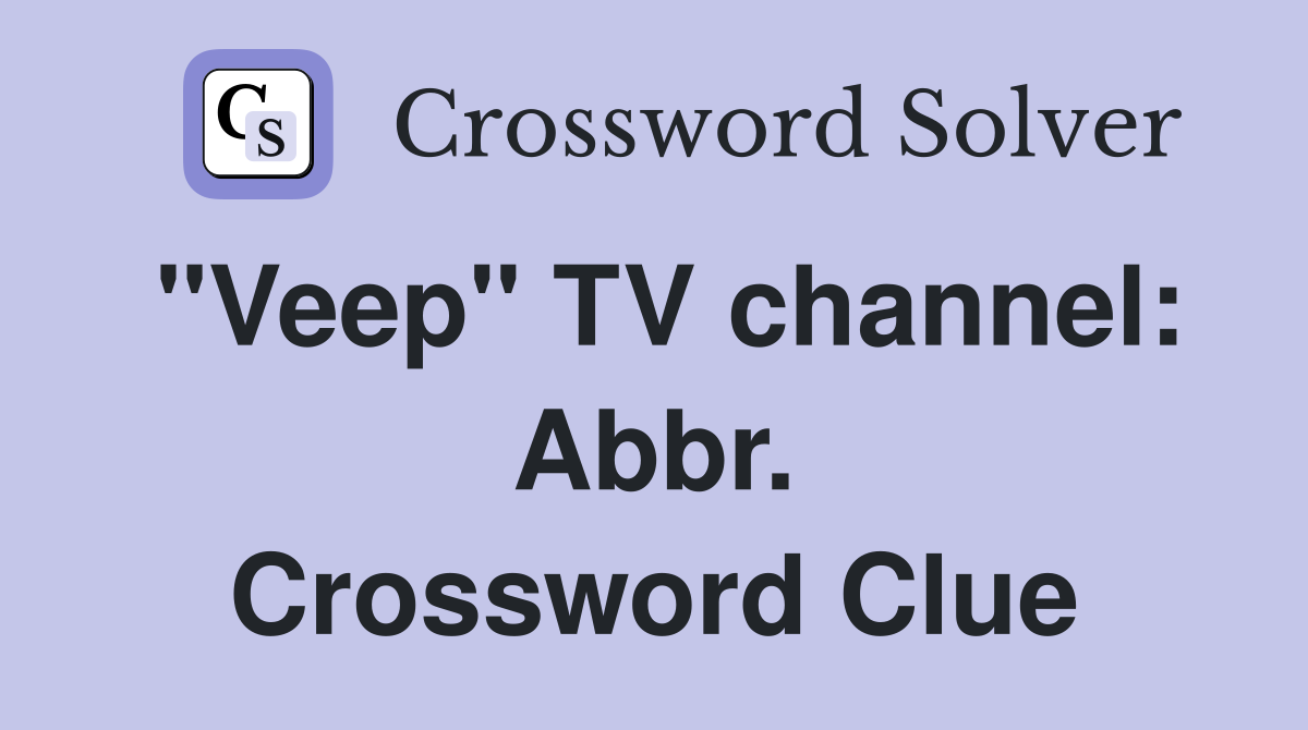 "Veep" TV channel: Abbr. Crossword Clue