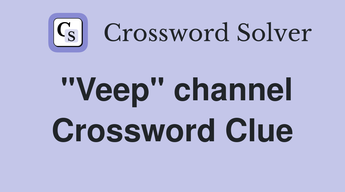 "Veep" channel Crossword Clue
