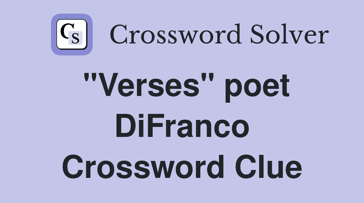 "Verses" poet DiFranco Crossword Clue