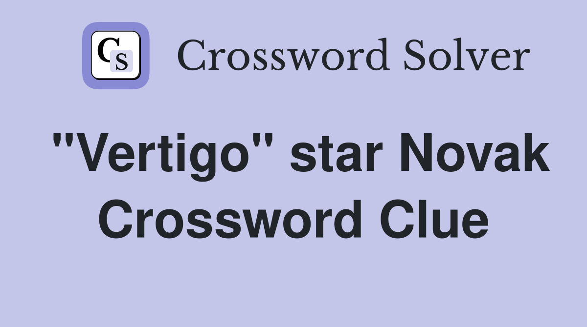 "Vertigo" star Novak Crossword Clue