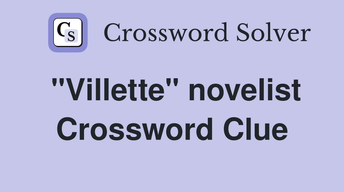 "Villette" novelist Crossword Clue