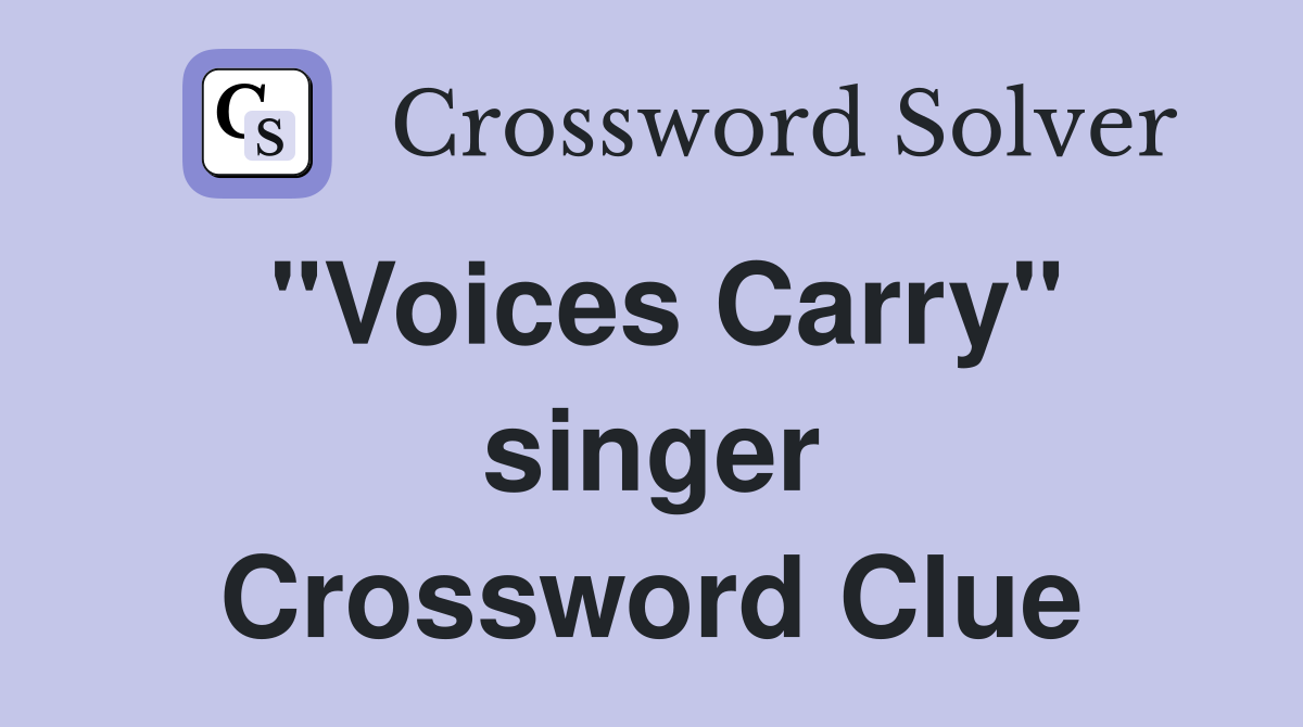 "Voices Carry" singer Crossword Clue