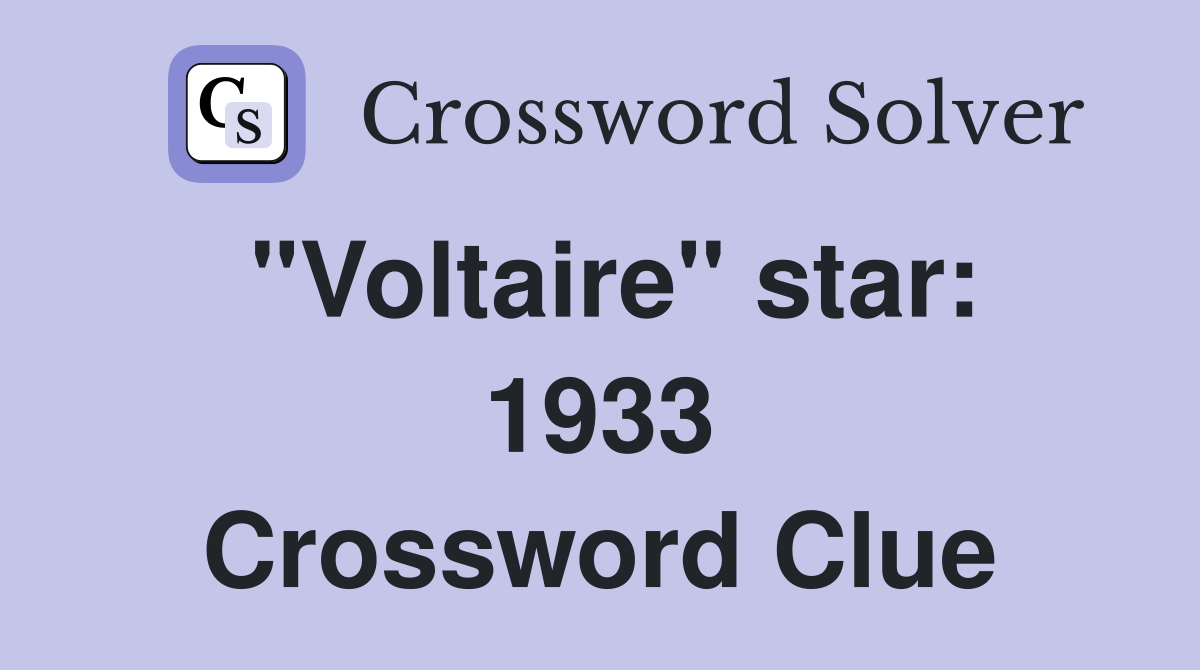 "Voltaire" star: 1933 Crossword Clue