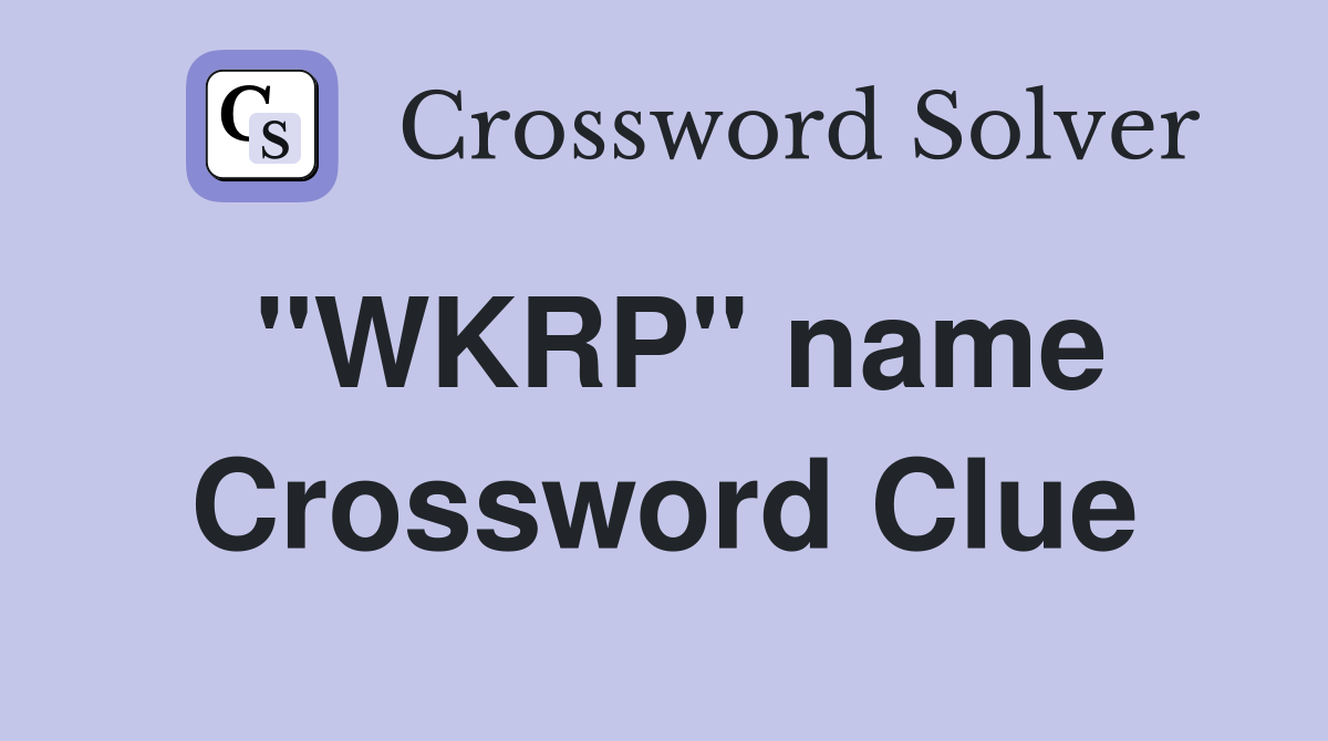 "WKRP" name Crossword Clue