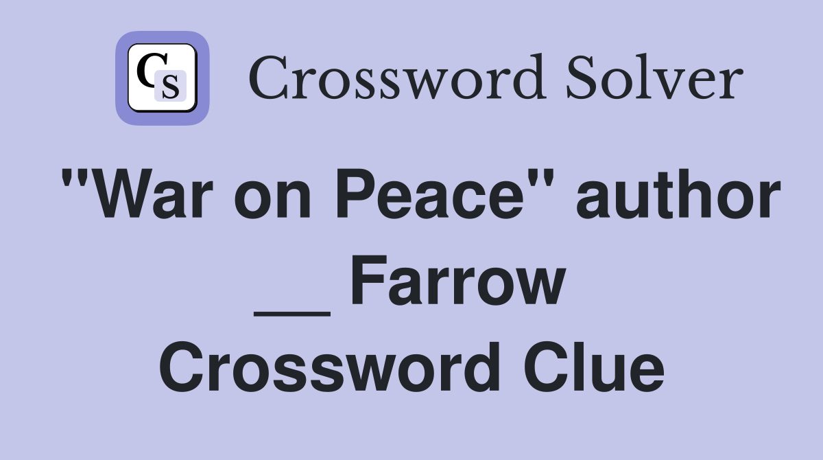 "War on Peace" author __ Farrow Crossword Clue