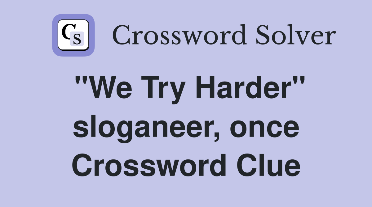 "We Try Harder" sloganeer, once Crossword Clue