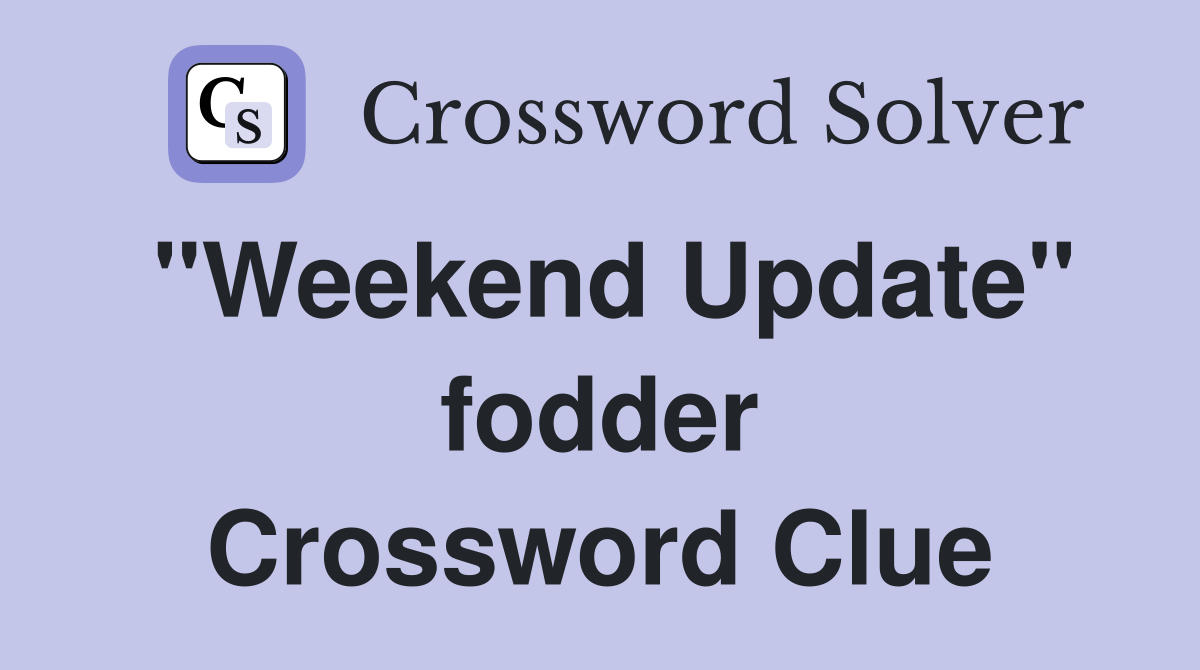 "Weekend Update" fodder Crossword Clue