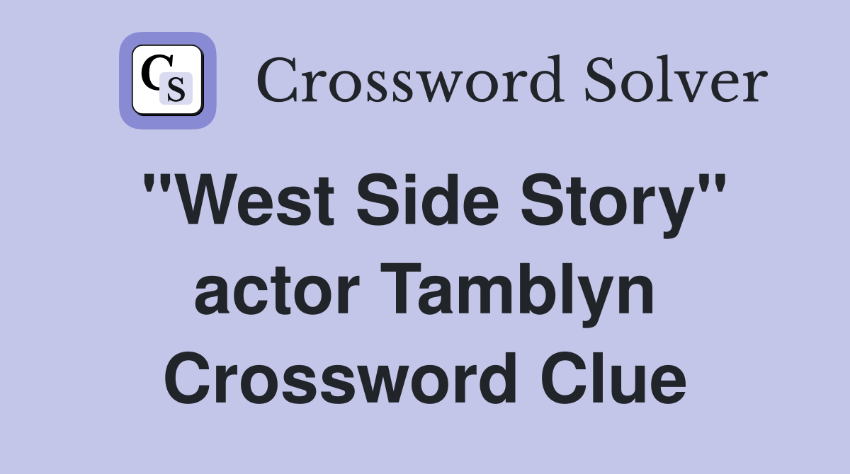 "West Side Story" actor Tamblyn Crossword Clue