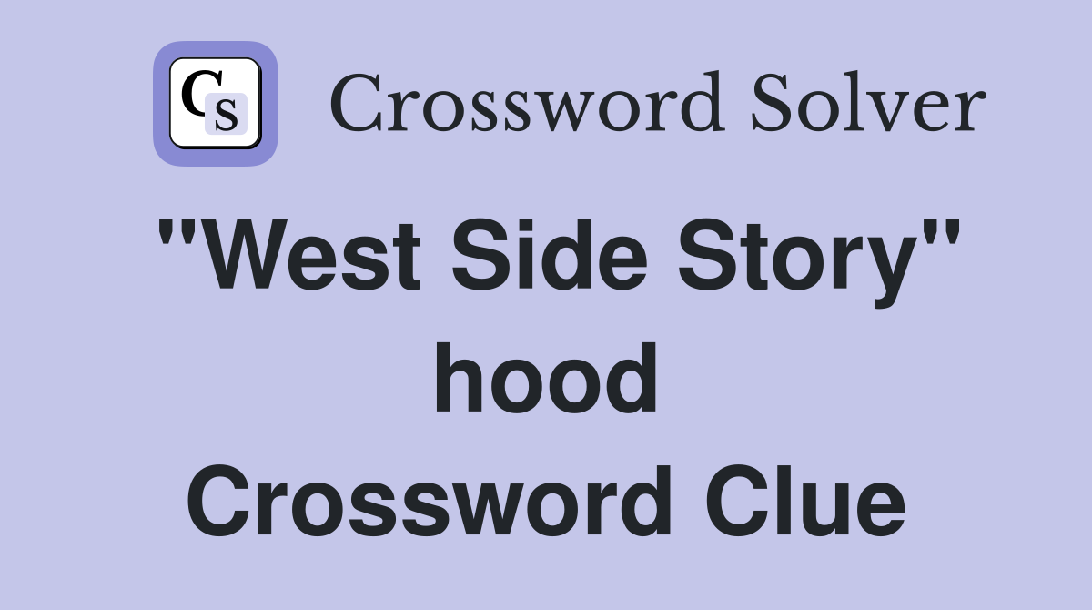 "West Side Story" hood Crossword Clue