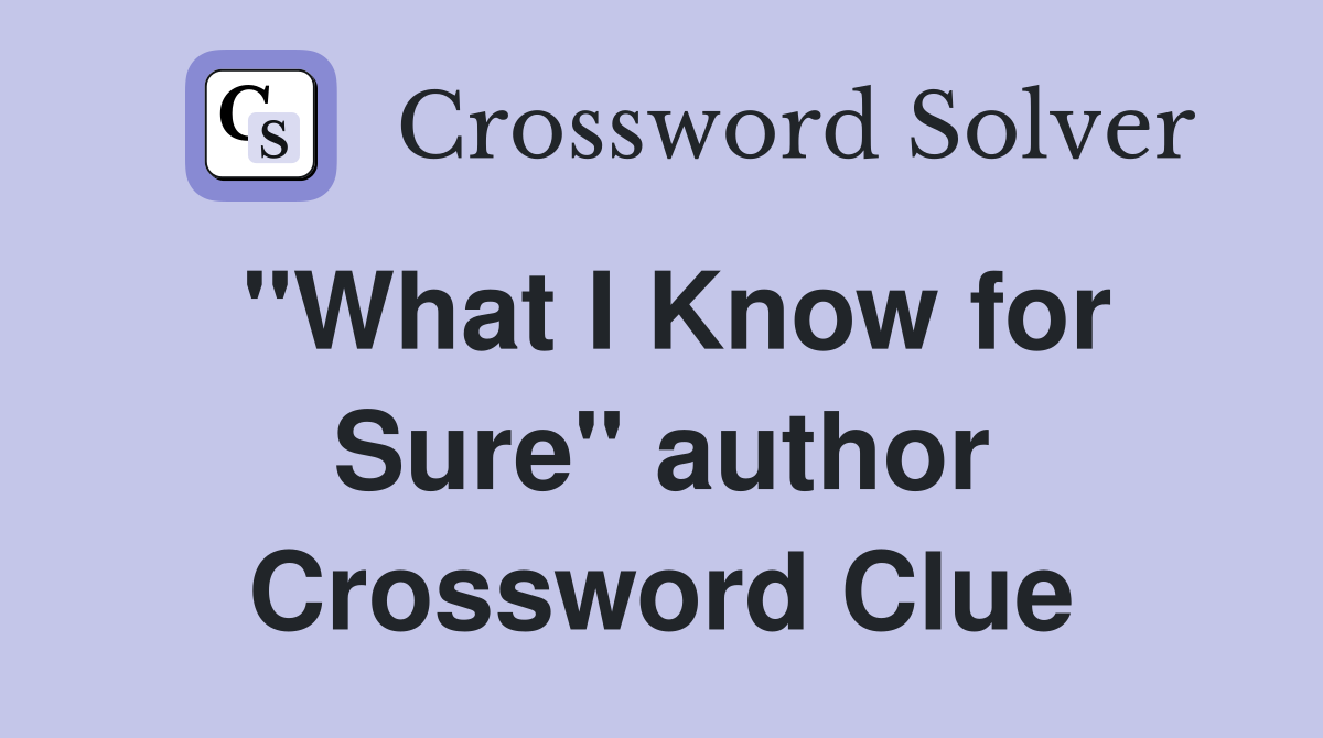 "What I Know for Sure" author Crossword Clue