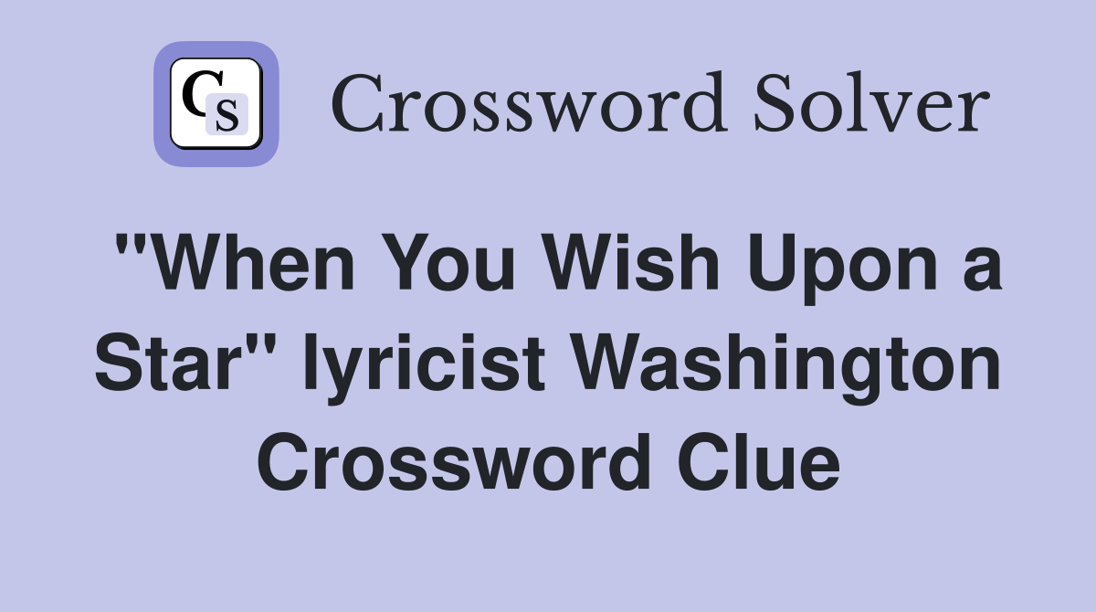"When You Wish Upon a Star" lyricist Washington Crossword Clue