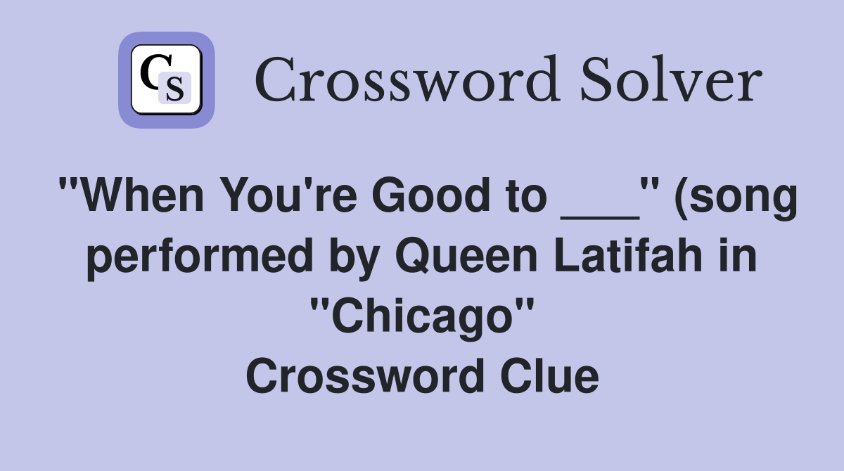 quot When You #39 re Good to quot (song performed by Queen Latifah in quot Chicago quot When You #39 re Good to quot (song performed by Queen Latifah in quot Chicago