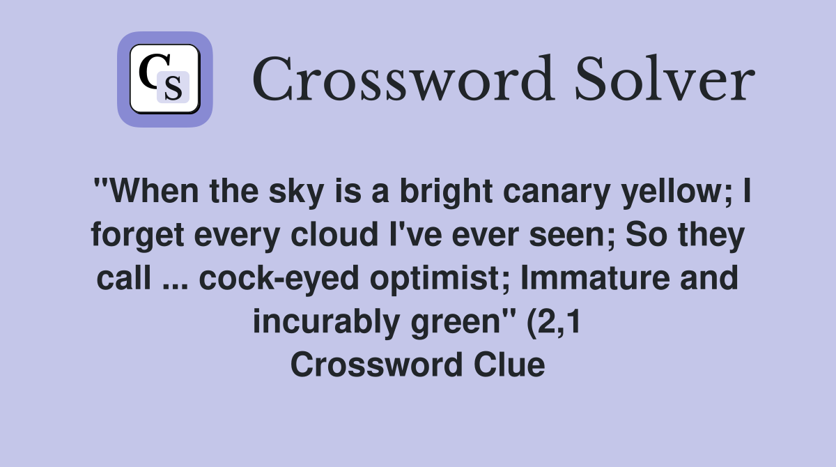 quot When the sky is a bright canary yellow I forget every cloud I #39 ve ever quot When the sky is a bright canary yellow I forget every cloud I #39 ve ever