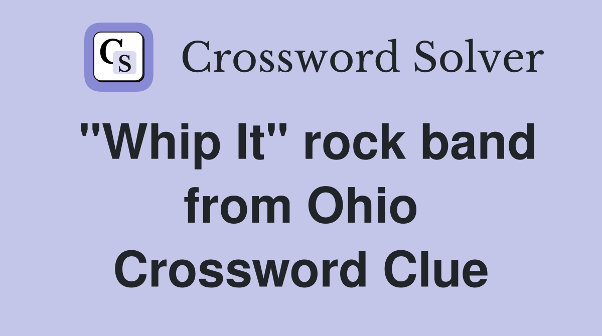 "Whip It" rock band from Ohio Crossword Clue