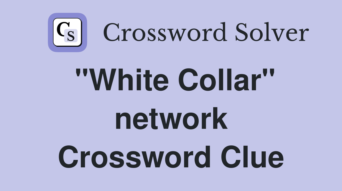 "White Collar" network Crossword Clue