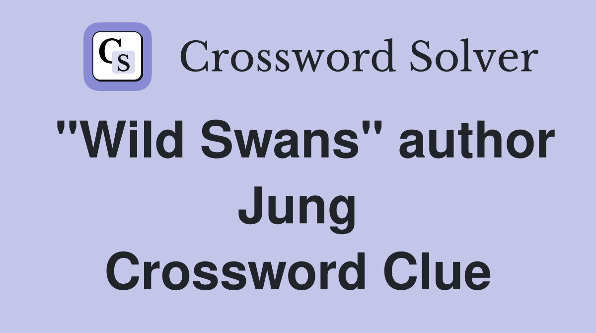 "Wild Swans" author Jung Crossword Clue