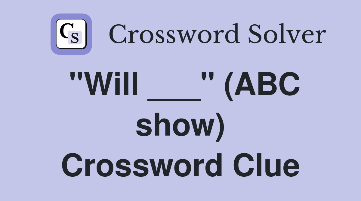 quot Will quot (ABC show) Crossword Clue Answers Crossword Solver