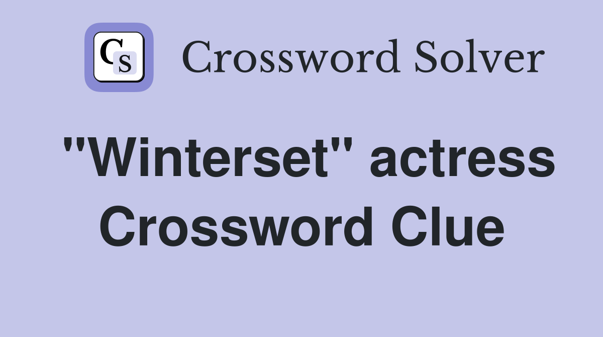 "Winterset" actress Crossword Clue