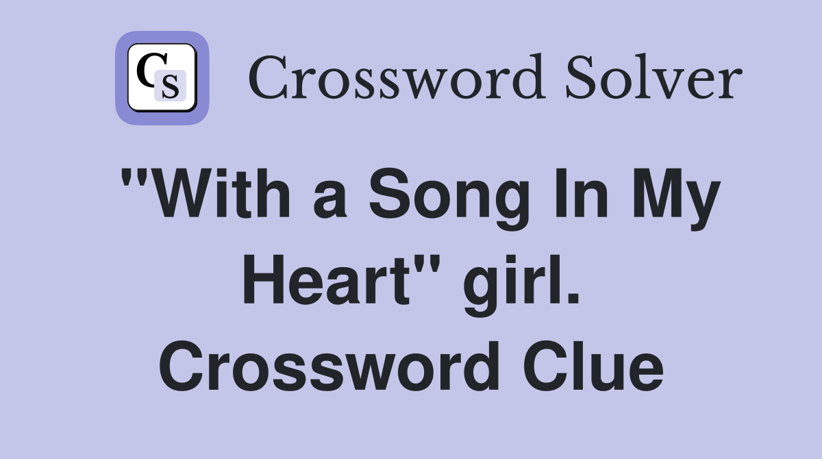 "With a Song In My Heart" girl. Crossword Clue