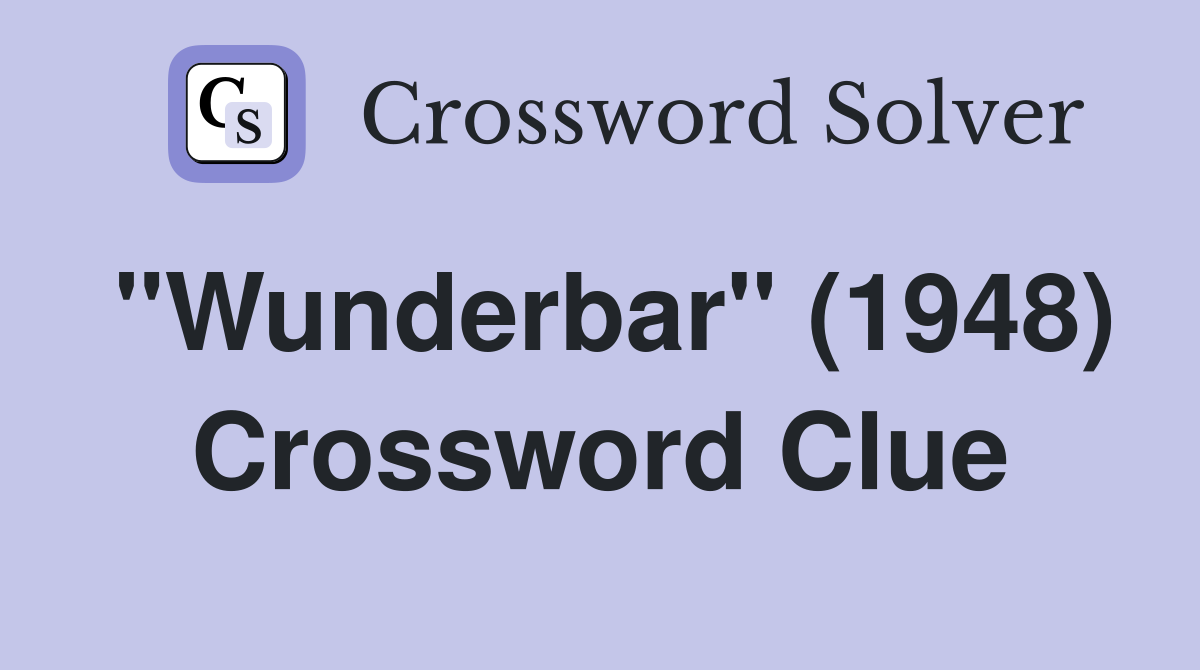 "Wunderbar" (1948) Crossword Clue