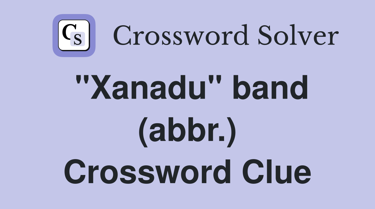 "Xanadu" band (abbr.) Crossword Clue
