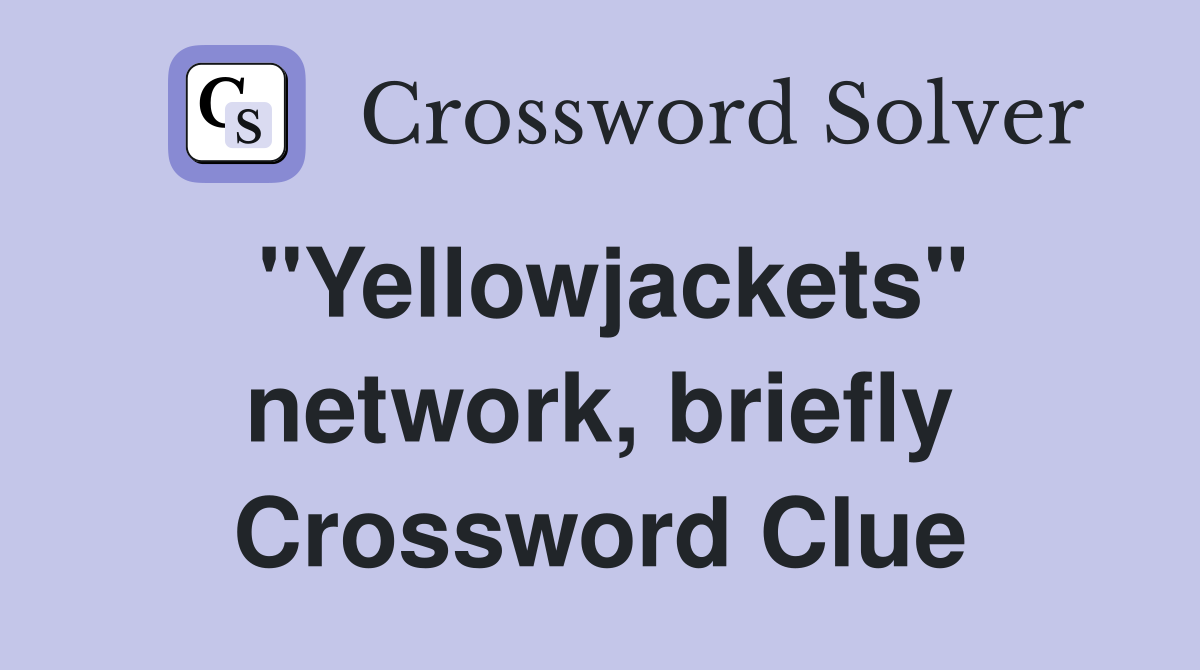 "Yellowjackets" network, briefly Crossword Clue