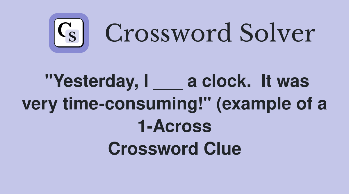 quot Yesterday I a clock It was very time consuming quot (example of a 1 quot Yesterday I a clock It was very time consuming quot (example of a 1