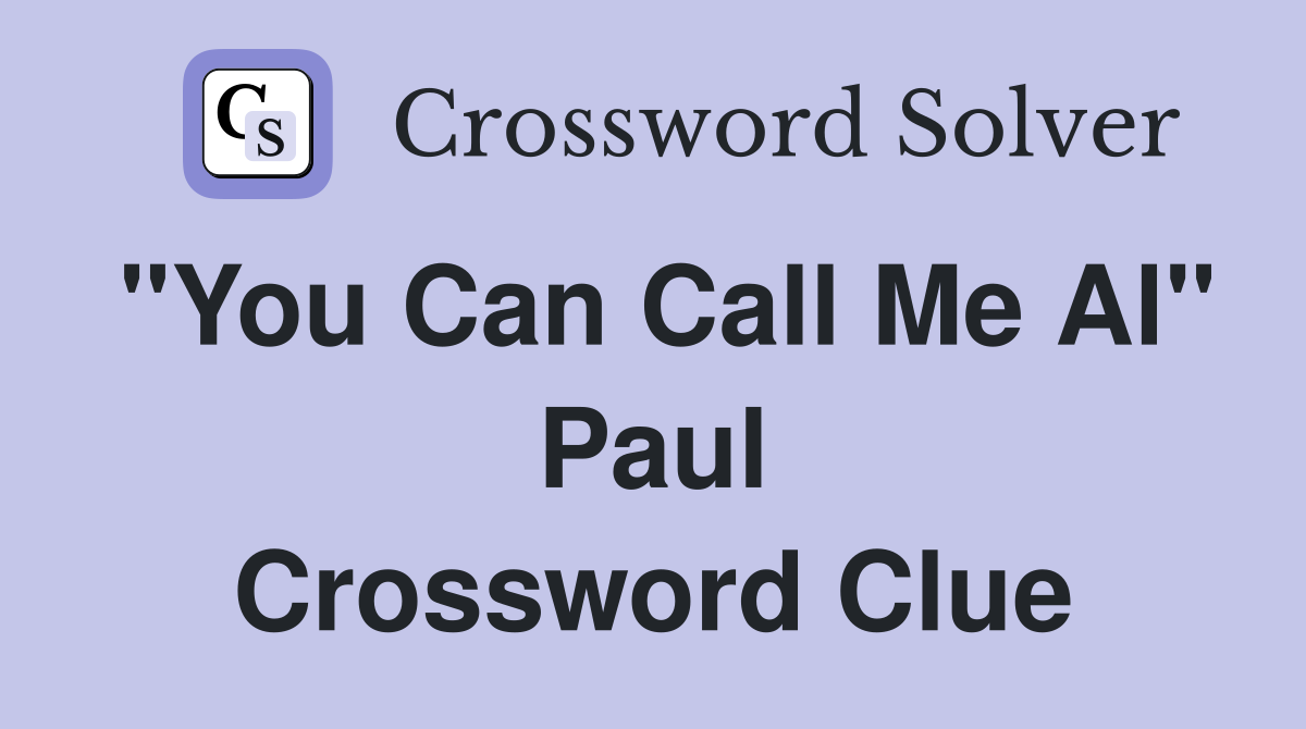 "You Can Call Me Al" Paul Crossword Clue