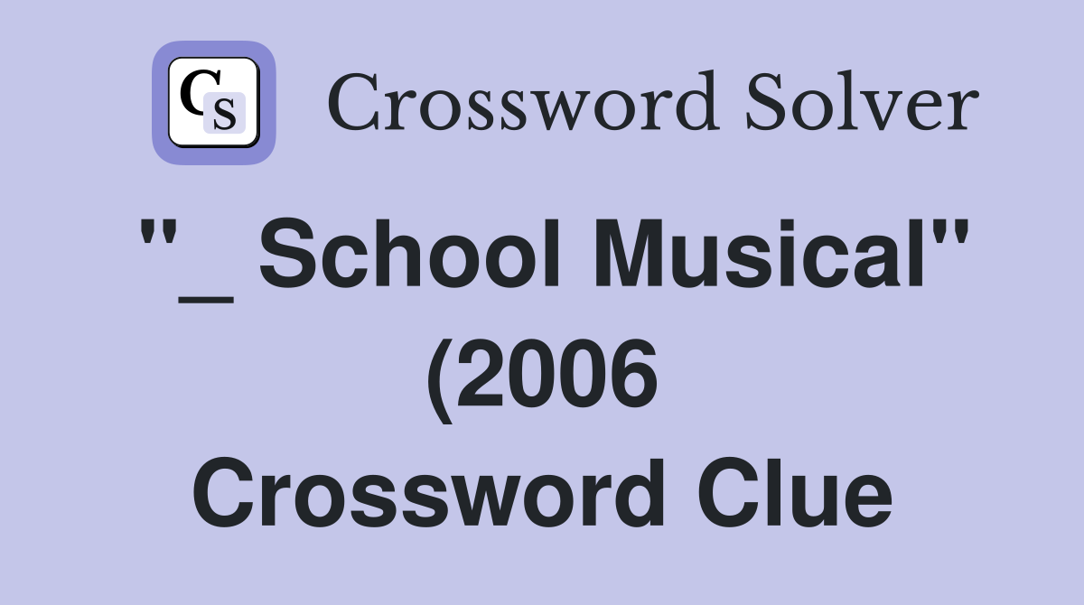 quot School Musical quot (2006) film with Zac Effron (4) Crossword Clue quot School Musical quot (2006) film with Zac Effron (4) Crossword Clue