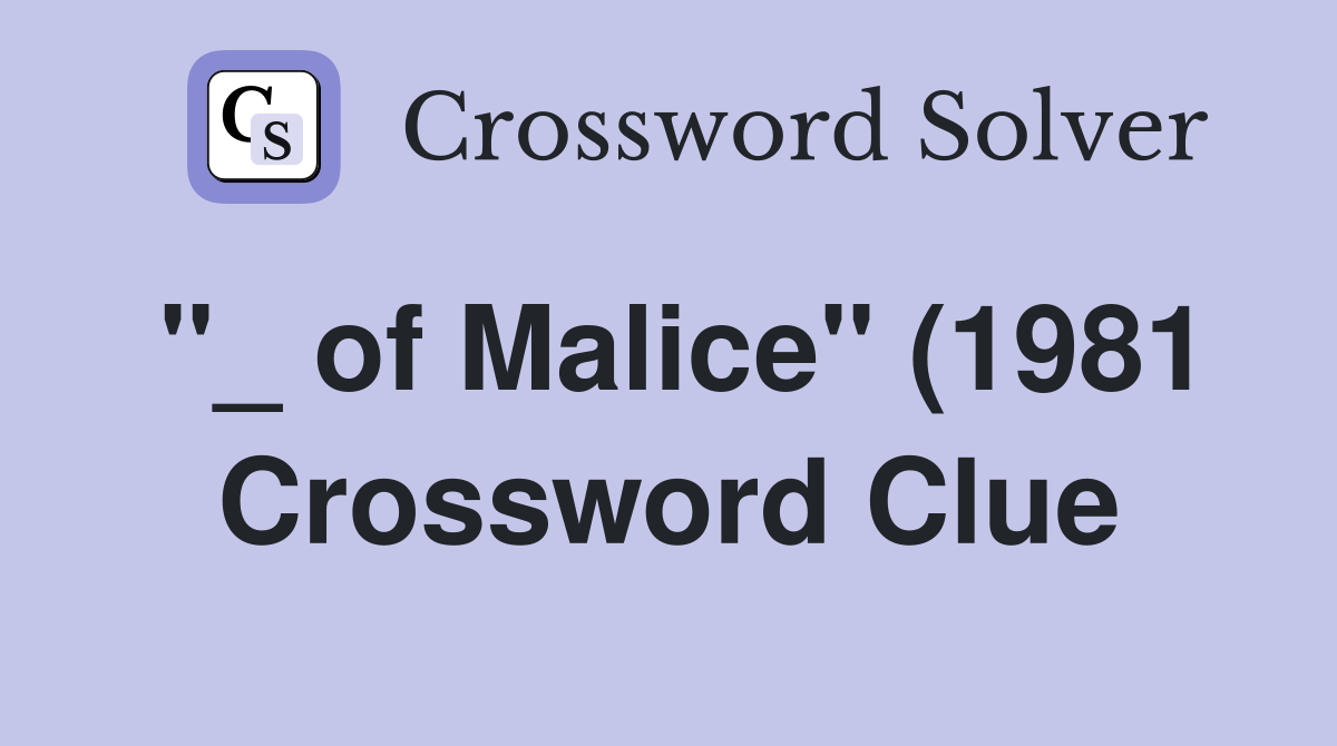 quot of Malice quot (1981) starring Paul Newman and Sally Field Crossword quot of Malice quot (1981) starring Paul Newman and Sally Field Crossword