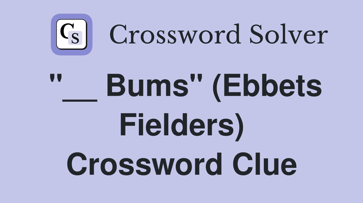 "__ Bums" (Ebbets Fielders) Crossword Clue