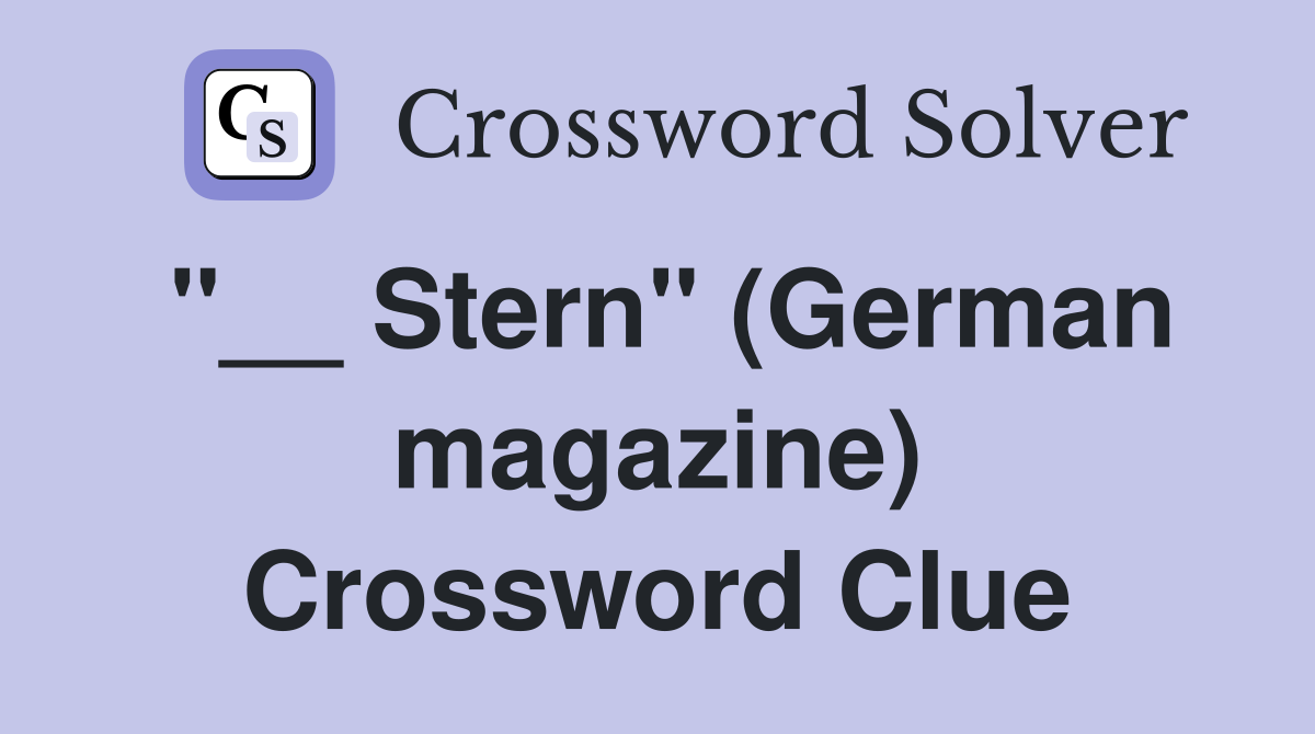 "__ Stern" (German magazine) Crossword Clue